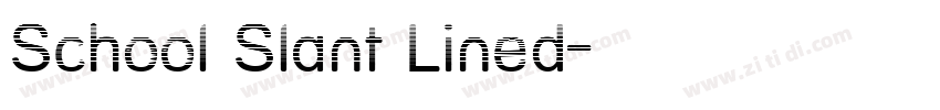 School Slant Lined字体转换